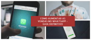 como aumentar as vendas no whatsapp